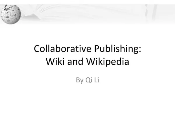 Collaborative Publishing: Wiki and Wikipedia