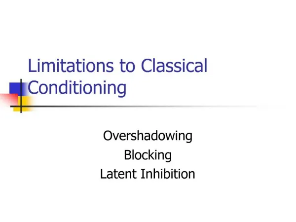 Limitations to Classical Conditioning