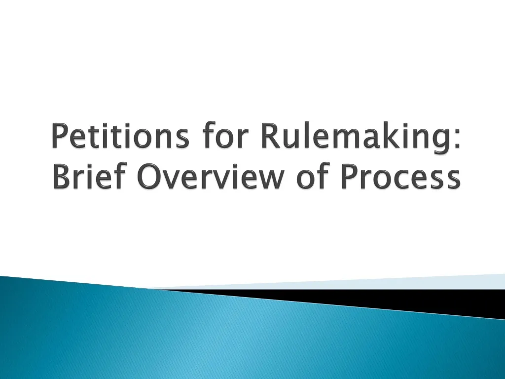 petitions for rulemaking brief overview of process