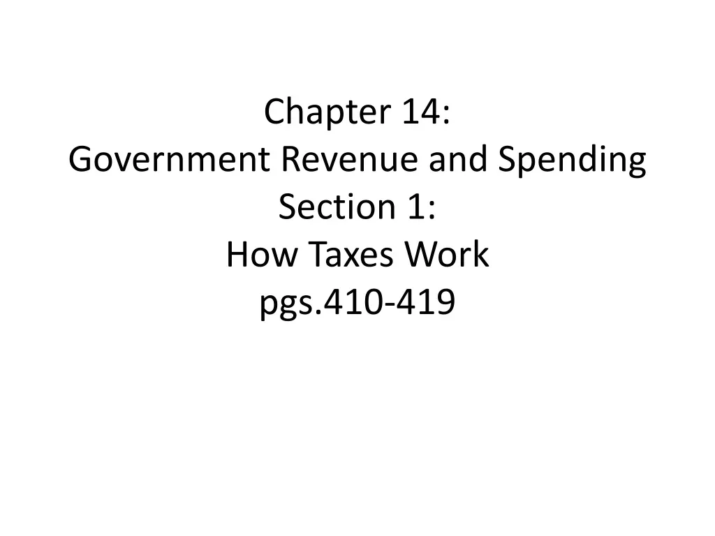chapter 14 government revenue and spending section 1 how taxes work pgs 410 419