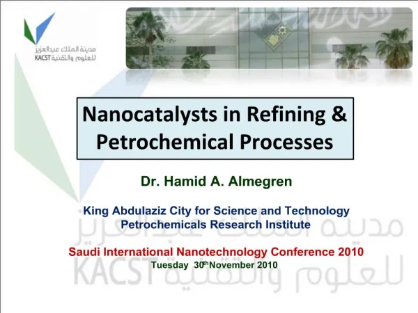 Dr. Hamid A. Almegren King Abdulaziz City for Science and Technology Petrochemicals Research Institute Saudi Internati