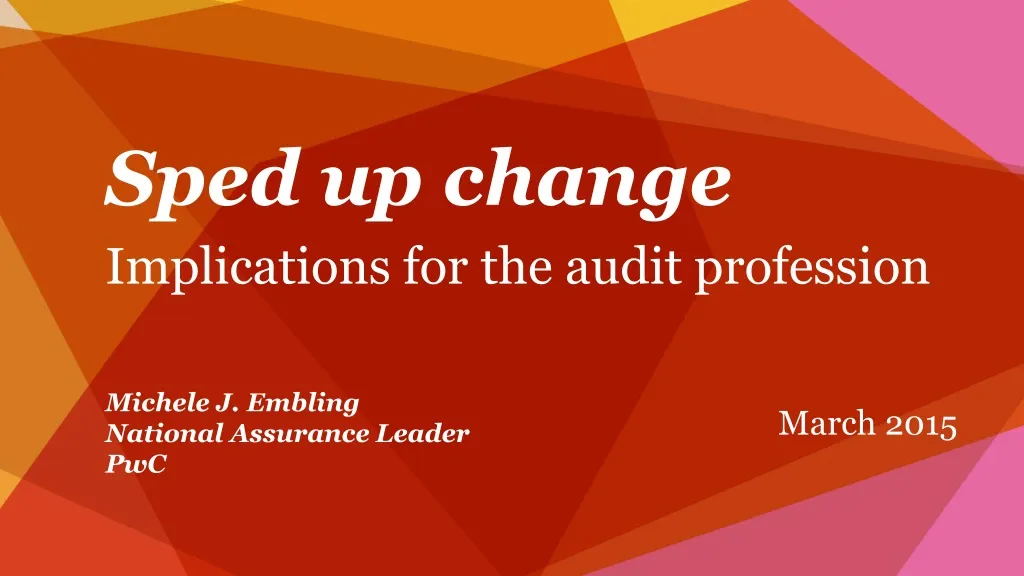 sped up change implications for the audit