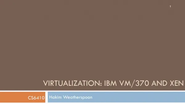 Virtualization: IBM VM/370 and Xen