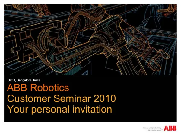 ABB Robotics Customer Seminar 2010 Your personal invitation