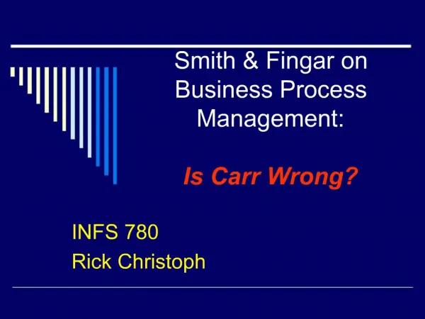 Smith Fingar on Business Process Management: Is Carr Wrong