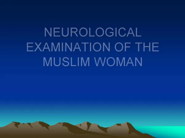 NEUROLOGICAL EXAMINATION OF THE MUSLIM WOMAN