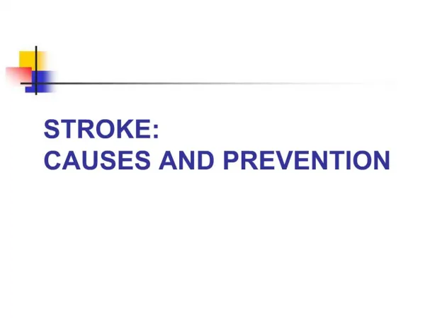 STROKE: CAUSES AND PREVENTION