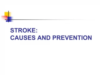 STROKE: CAUSES AND PREVENTION - slide 1