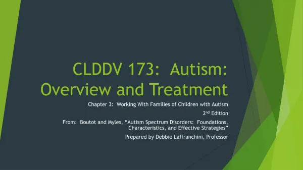 CLDDV 173: Autism: Overview and Treatment