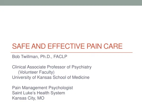 Safe and effective pain care