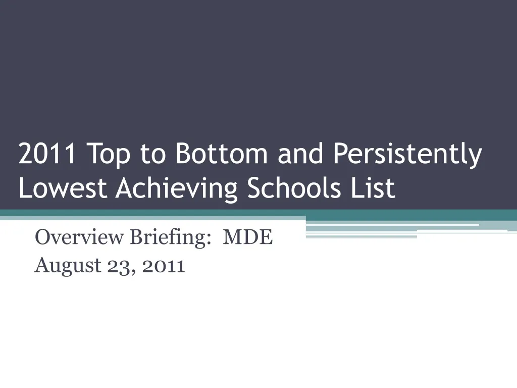 2011 top to bottom and persistently lowest achieving schools list