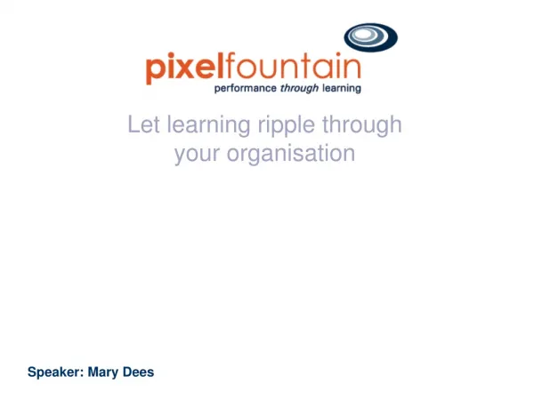Let learning ripple through your organisation