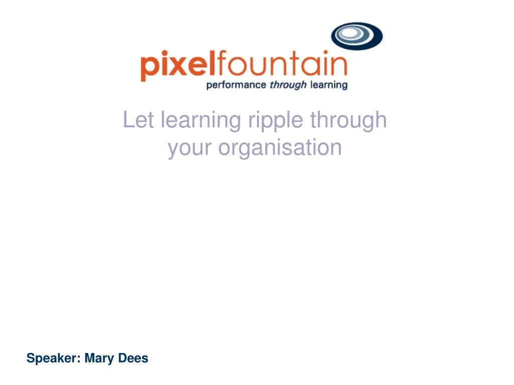 let learning ripple through your organisation