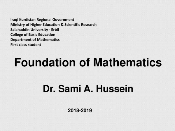 Foundation of Mathematics Dr. Sami A. Hussein