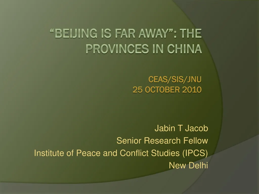 jabin t jacob senior research fellow institute of peace and conflict studies ipcs new delhi