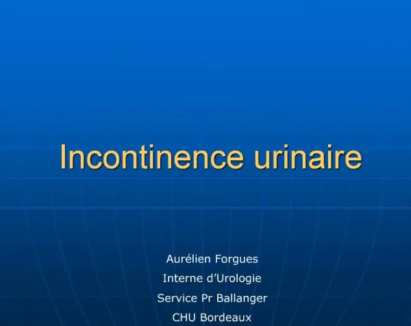 Incontinence urinaire