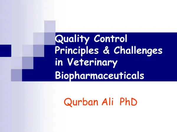 Quality Control Principles Challenges in Veterinary Biopharmaceuticals