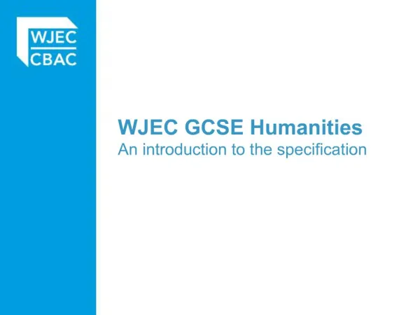 WJEC GCSE Humanities An introduction to the specification
