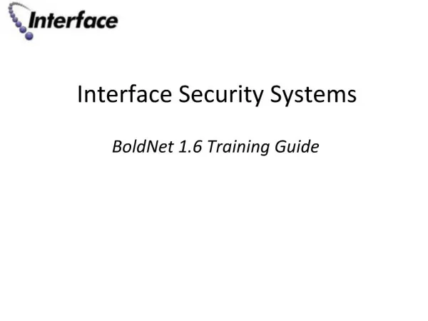 Interface Security Systems BoldNet 1.6 Training Guide