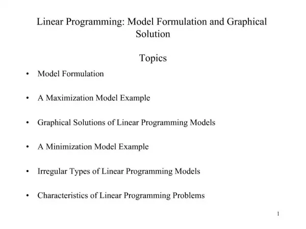 Linear Programming: Model Formulation and Graphical Solution Topics