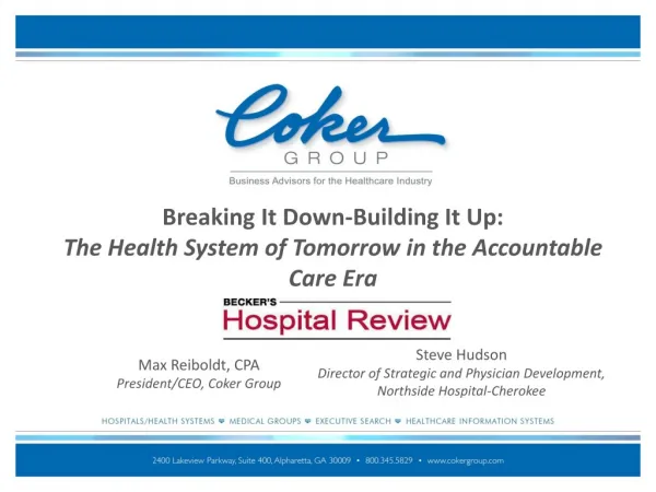 Breaking It Down-Building It Up: The Health System of Tomorrow in the Accountable Care Era