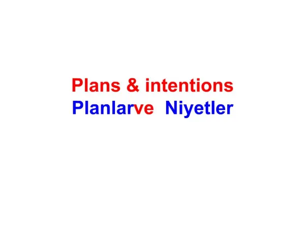 Plans intentions Planlar ve Niyetler