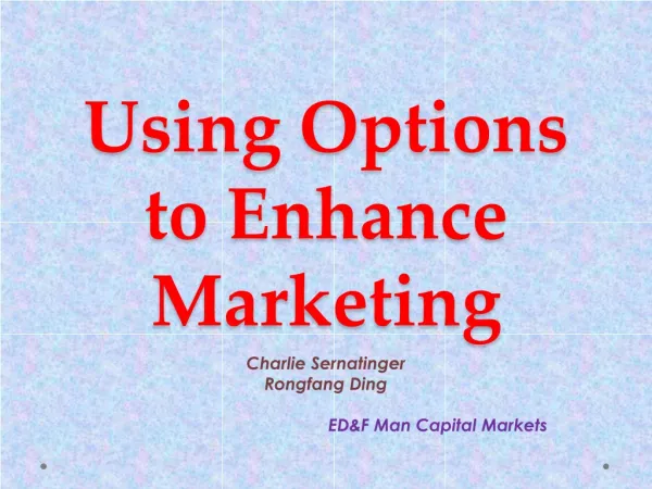Using Options to Enhance Marketing