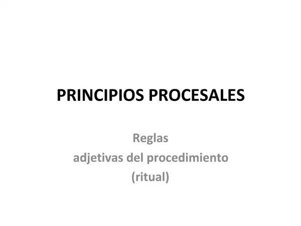 PRINCIPIOS PROCESALES
