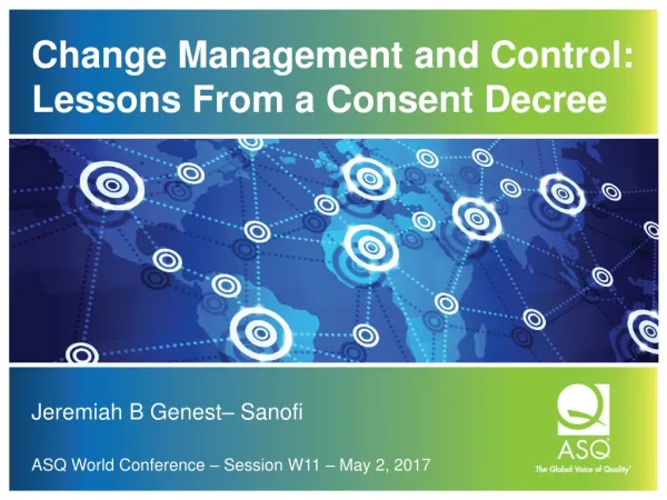 Change Management and Control: Lessons From a Consent Decree