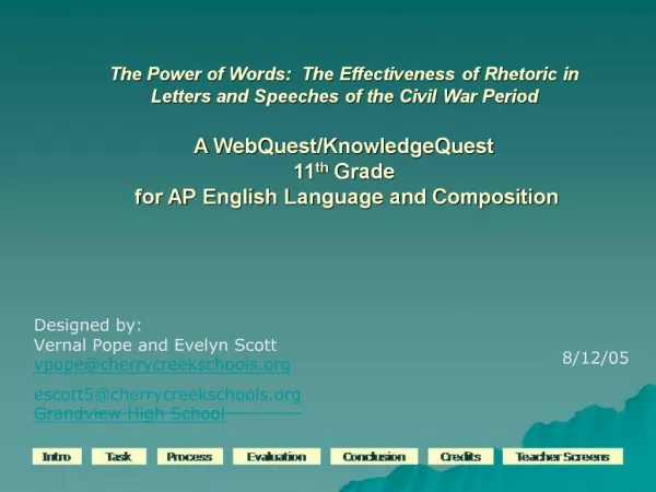 The Power of Words: The Effectiveness of Rhetoric in Letters and Speeches of the Civil War Period A WebQuest