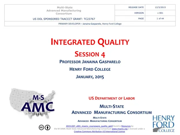 Integrated Quality Session 4 Professor Janaina Gasparelo Henry Ford College January , 2015