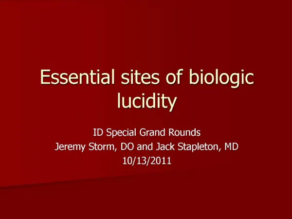 Essential sites of biologic lucidity