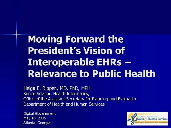 Moving Forward the President s Vision of Interoperable EHRs Relevance to Public Health