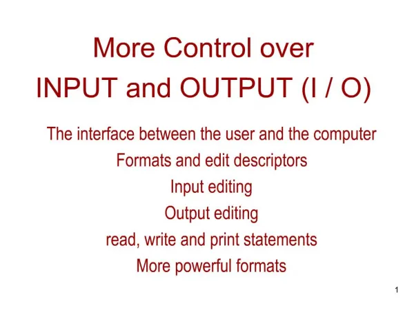 More Control over INPUT and OUTPUT I