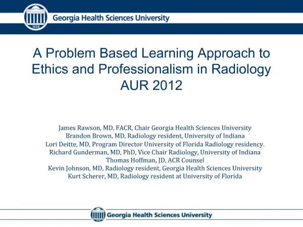 A Problem Based Learning Approach to Ethics and Professionalism in Radiology AUR 2012