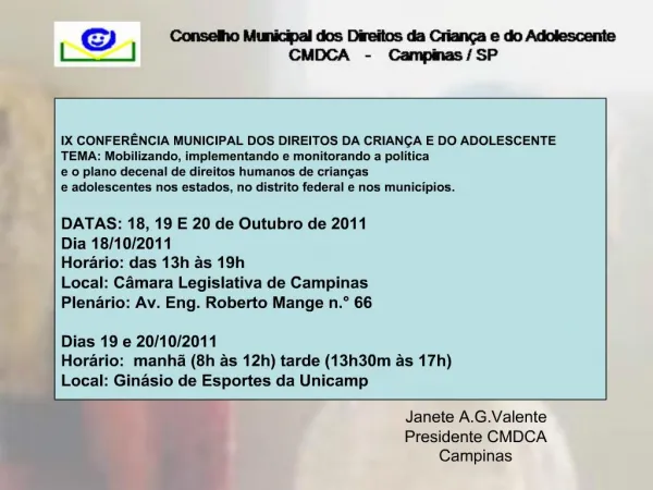 Janete A.G.Valente Presidente CMDCA Campinas