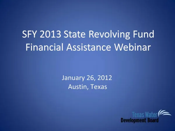SFY 2013 State Revolving Fund Financial Assistance Webinar