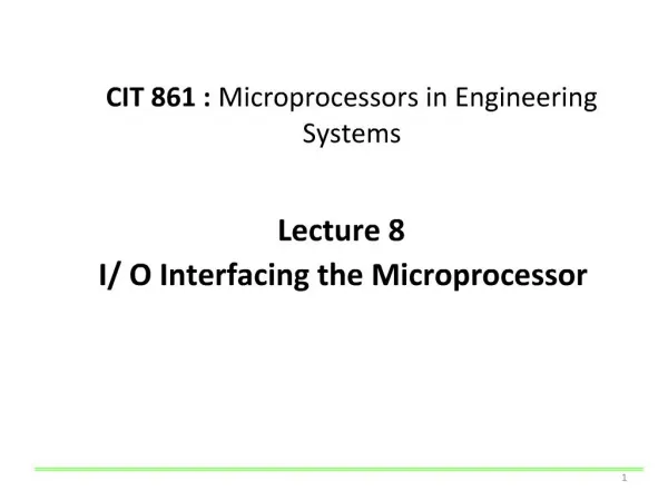 CIT 861 : Microprocessors in Engineering Systems