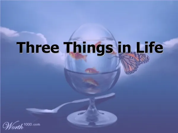 Three Things in Life