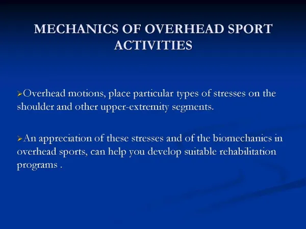 MECHANICS OF OVERHEAD SPORT ACTIVITIES