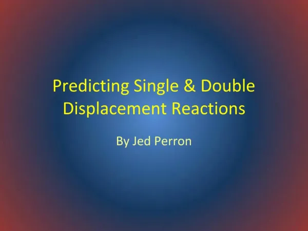 Predicting Single Double Displacement Reactions