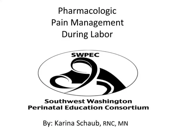 Pharmacologic Pain Management During Labor