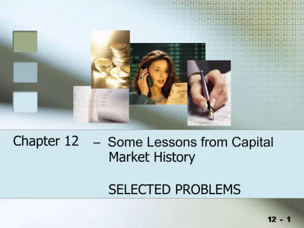 Chapter 12 Some Lessons from Capital Market History SELECTED PROBLEMS