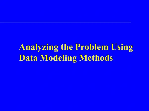 Analyzing the Problem Using Data Modeling Methods