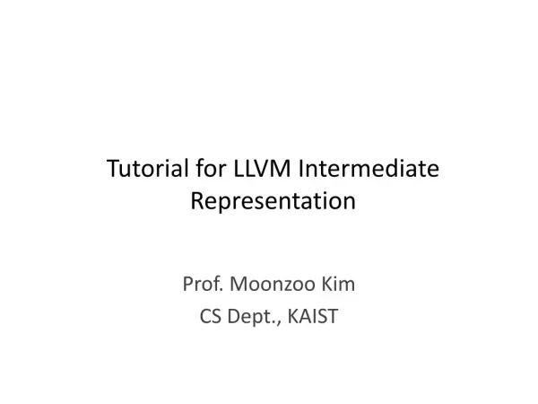Tutorial for LLVM Intermediate Representation
