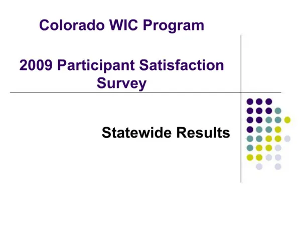 Colorado WIC Program 2009 Participant Satisfaction Survey