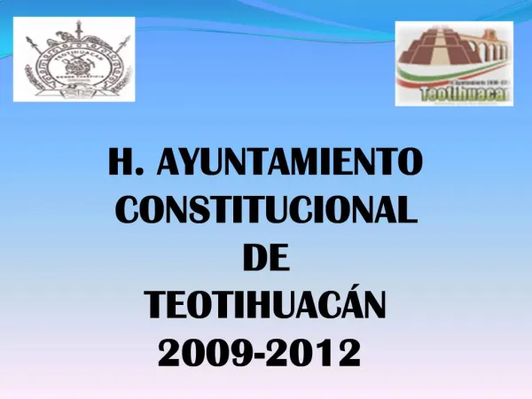 H. AYUNTAMIENTO CONSTITUCIONAL DE TEOTIHUAC N 2009-2012
