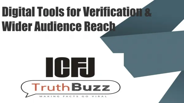 Digital Tools for Verification &amp; Wide r Audience Reach