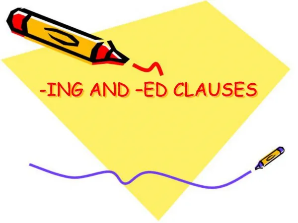 -ING AND ED CLAUSES