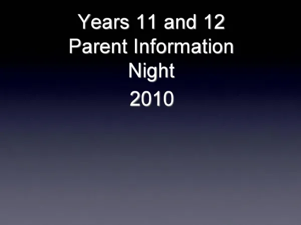 Years 11 and 12 Parent Information Night